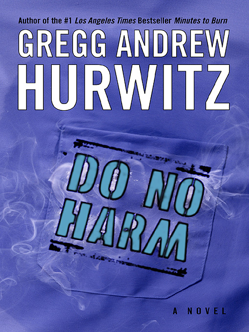 Title details for Do No Harm by Gregg Andrew Hurwitz - Wait list